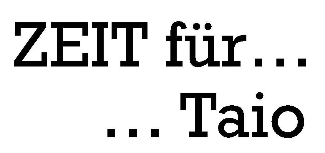 Zeit für... Taio