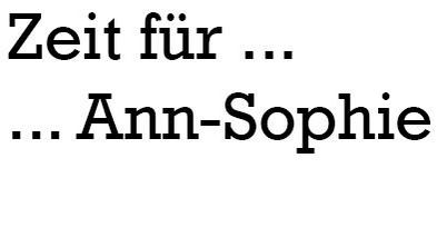 Zeit für Ann-Sophie
