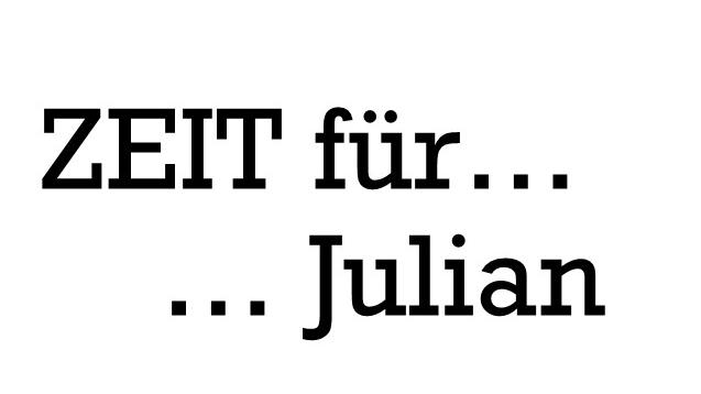 Zeit fuer Julian Zeit fuer Julian